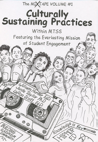 The Mixtape Volume 1: Culturally Sustaining Practices within MTSS featuring the Everlasting Mission of Student Engagement